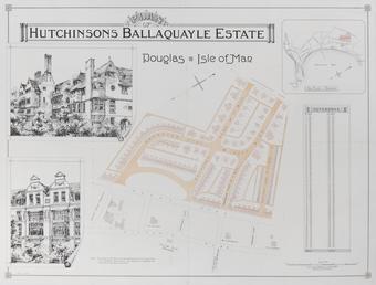 Plan of proposed development of Hutchinson Ballaquayle estate,…